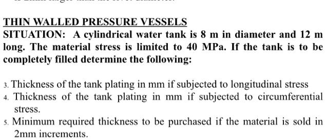 SOLVED: THIN-WALLED PRESSURE VESSELS SITUATION: A Cylindrical Water ...