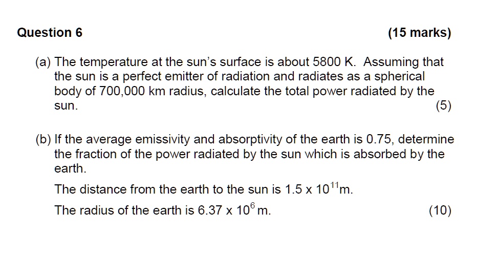 SOLVED: Question 6 (15 marks) (a) The temperature at the sun's surface ...