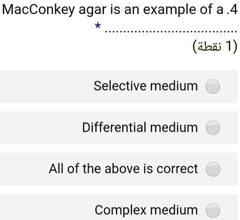 MacConkey agar is an example of a
Selective medium
Differential medium
All of the above is correct
Complex medium