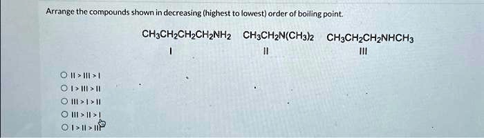 Arrange the compounds shown in decreasing (highest to lowest) order of ...