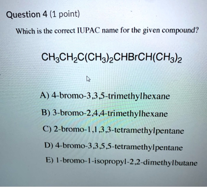 solved-question-4-1-point-which-is-the-correct-iupac-name-for-the