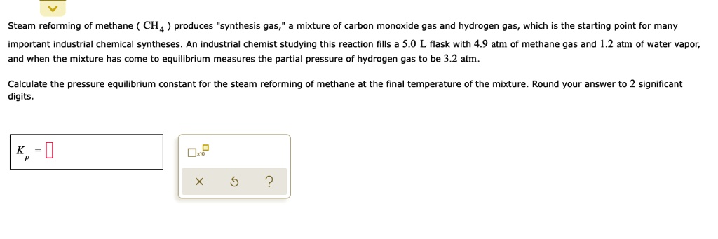 Steam reforming of methane (CH4) produces s̈ynthesis gas,ä mixture of ...