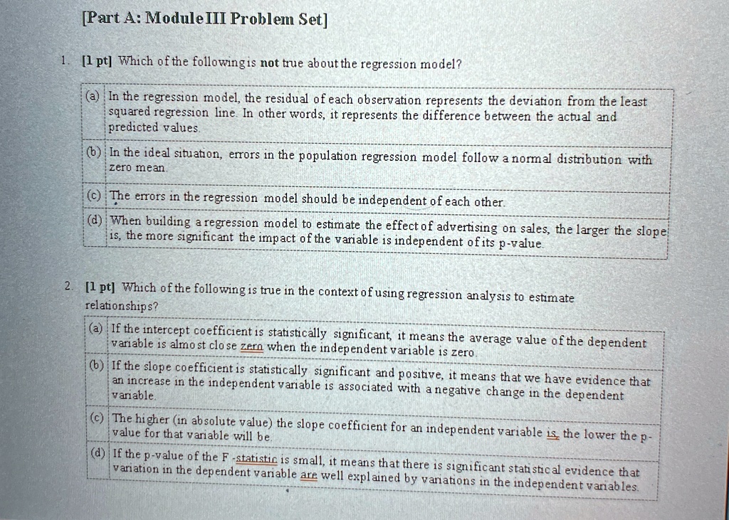 1 1 pt which of the following is not true about the regression model a in the regression model the residual of each observation represents the deviation from the least squared regression lin 70408