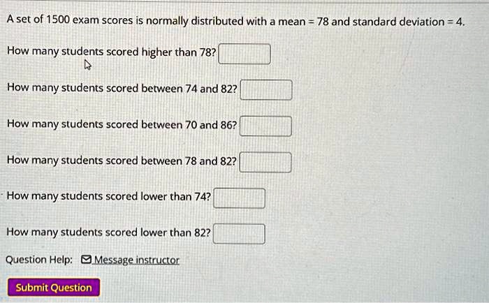 SOLVED: A set of 1500 exam scores is normally distributed with a mean ...