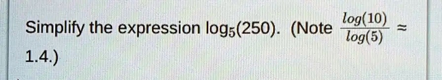 simplify-the-expression-log5-250-note-log-10-log-5-1-4