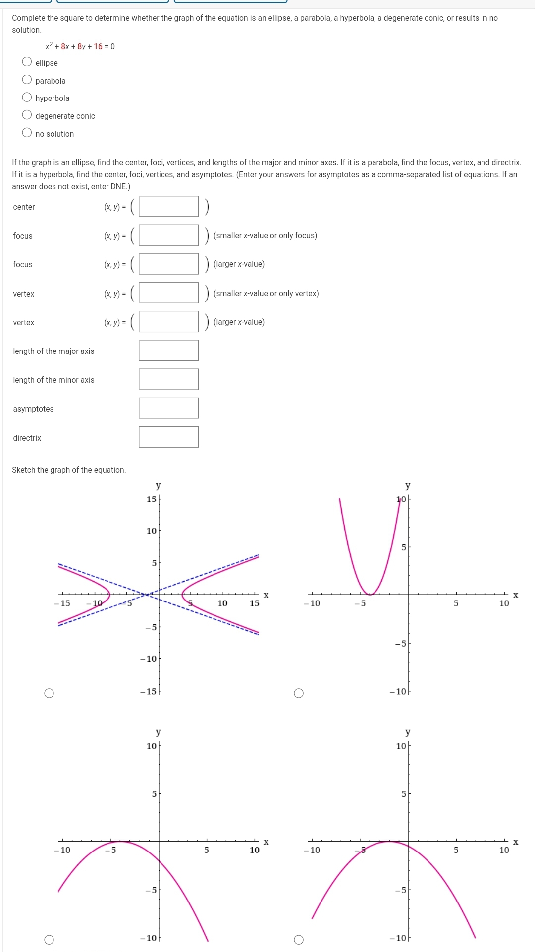 SOLVED: Complete the square to determine whether the graph of the ...
