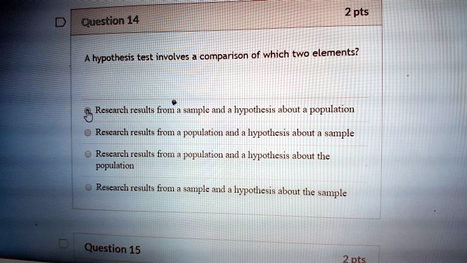 hypothesis test involves a comparison of which two elements