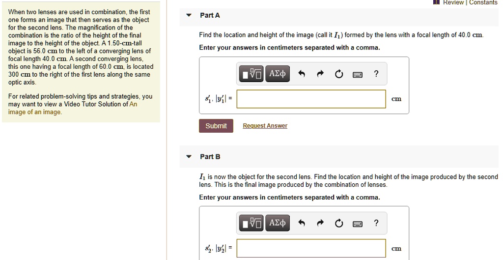 SOLVED: Review Constants When two lenses are used in combination, the ...