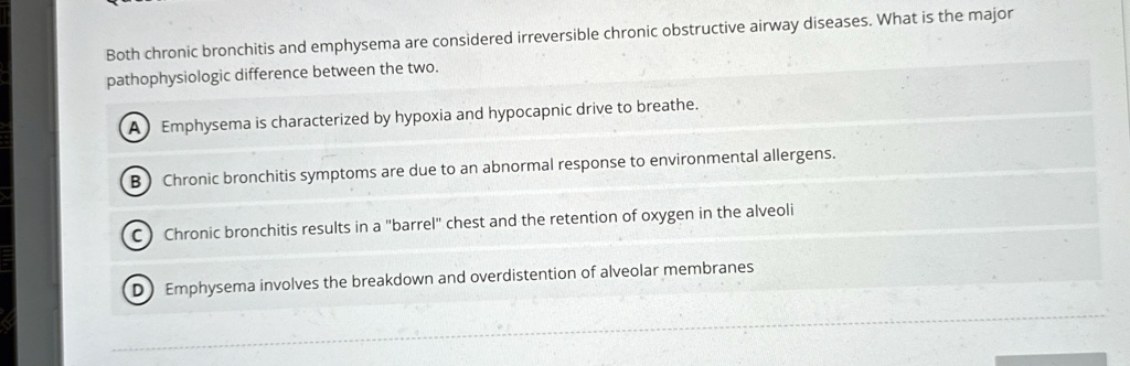 both chronic bronchitis and emphysema are considered irreversible ...
