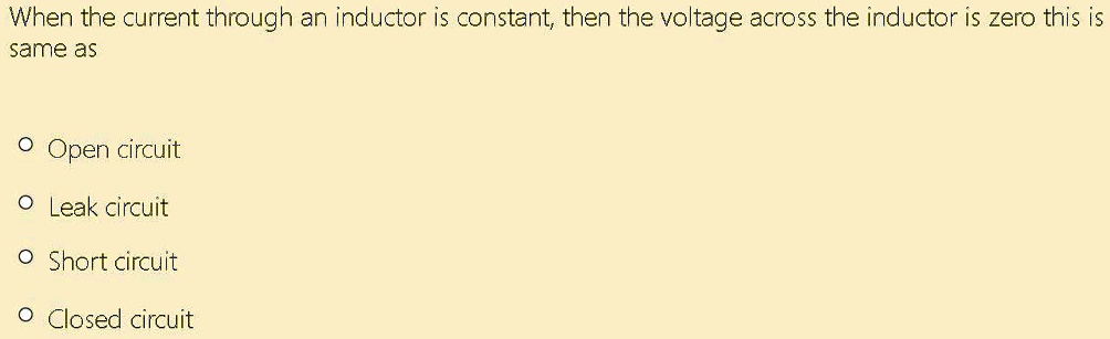 Inductor Short Note SOLVED: When the current through an inductor is constant; then the ...