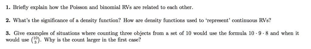 SOLVED: 1. Briefly explain how the Poisson and binomial RVs are related ...