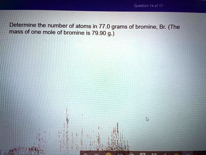 SOLVED Question 40i 17 Determine the number of atoms in 77.0 grams of