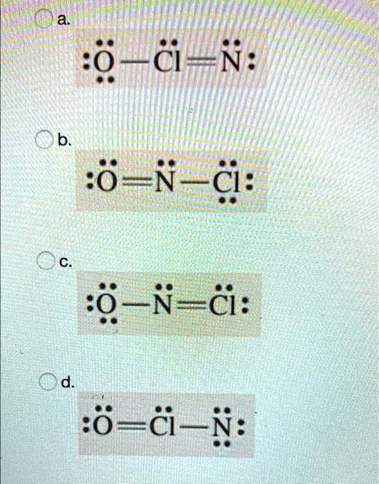 SOLVED: The best Lewis structure for NOCl is: