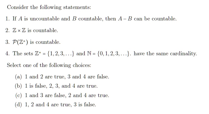 SOLVED: Consider The Following Statements: 1. If A Is Uncountable And B ...