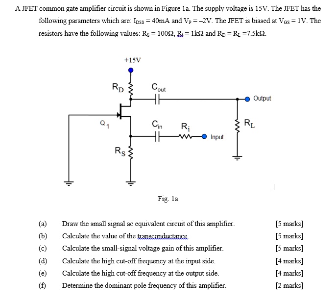 SOLVED: A JFET common gate amplifier circuit is shown in Figure 1a. The ...