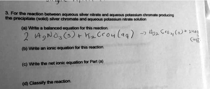 Solved For The Reaction Between Aqueous Silver Nitrate And Aqueous Potassium Chromate Producing 3054