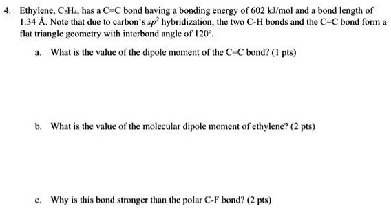 SOLVED Texts Ethylene CH4 has a C C bond with a bonding energy