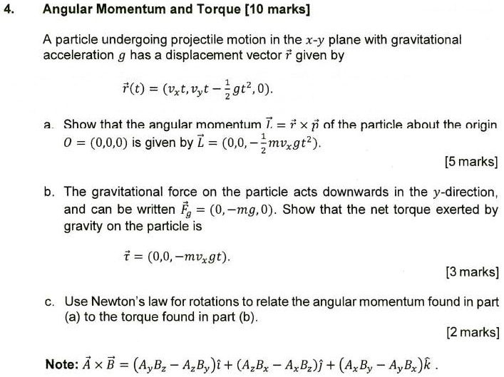 SOLVED Angular Momentum and Torque [10 marks] A particle undergoing