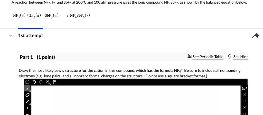SOLVED: A reaction between NF3 and SbF5 at 200°C and 100 atm pressure ...