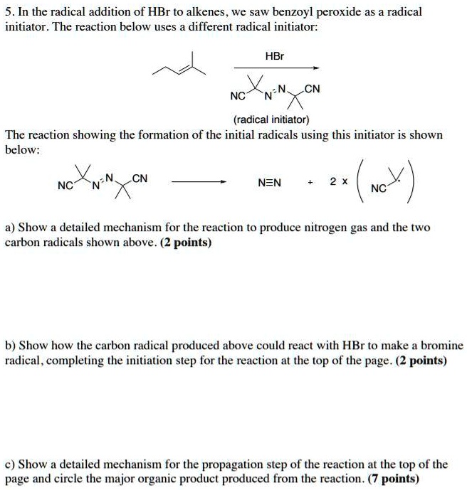 SOLVED: 5. In the radical addition of HBr to alkenes we saw benzoyl ...