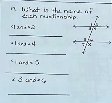 17. What is the name of
each relationship.
<1 and <2
<1 and <4
<1 and <5
<3 and <6