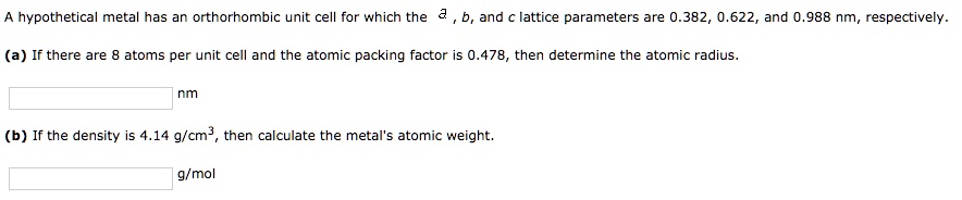 SOLVED: A hypothetical metal has an orthorhombic unit cell for which ...