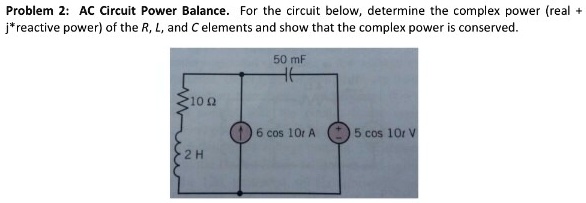 show all work problem 2 ac circuit power balancefor the circuit below ...