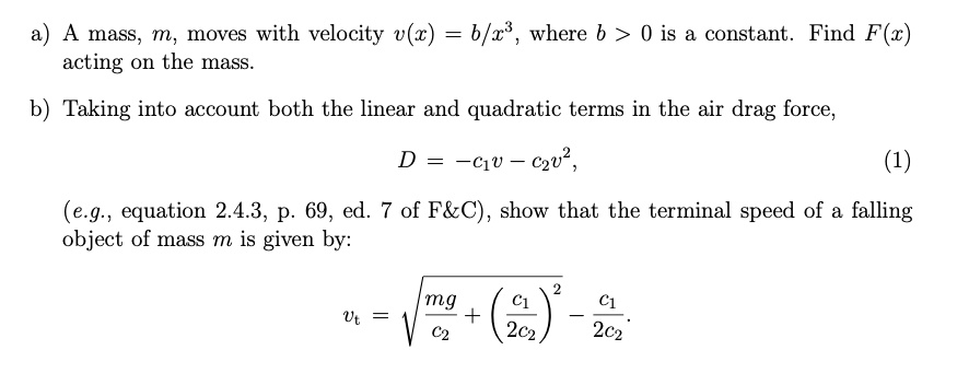 SOLVED: A) Mass M Moves With Velocity V(z) B/z^3, Where B > 0 Is A ...