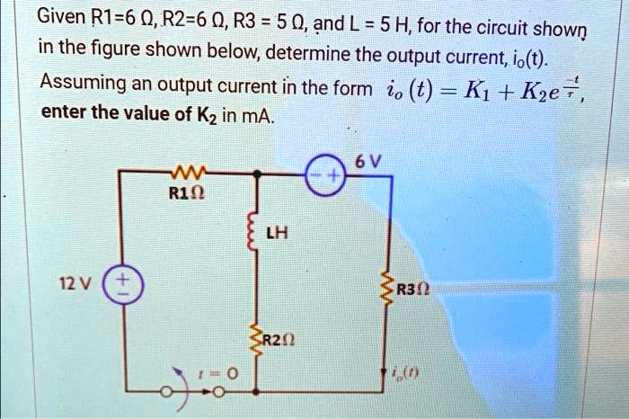 Given R1=6 ?, R2=6 ?, R3 = 5 ?, and L = 5 H, for the circuit shown in ...