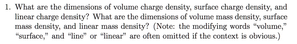 SOLVED: 1 What are the dimensions of volume charge density, surface ...