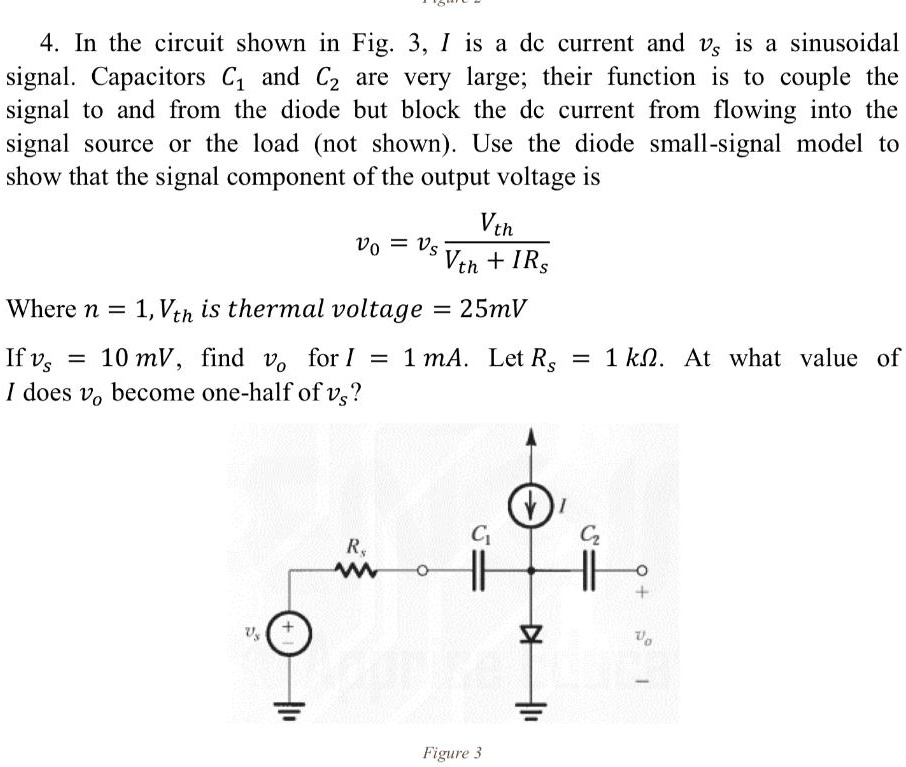 SOLVED In the circuit shown in Fig. 3, I is a DC current and vs is a