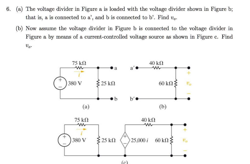 SOLVED: (a) The Voltage Divider In Figure A Is Loaded With The Voltage ...