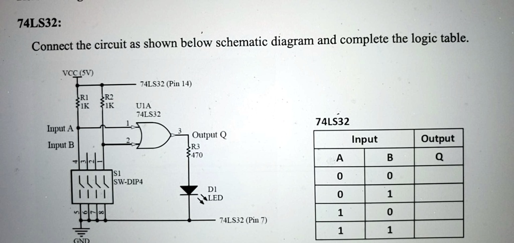 SOLVED: 74LS32: Connect the circuit as shown below schematic diagram ...