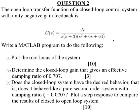 QUESTION 2 The open loop transfer function of a closed-loop control ...