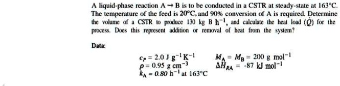 SOLVED: Find volume of CSTR........... A liquid-phase reaction A-B is ...