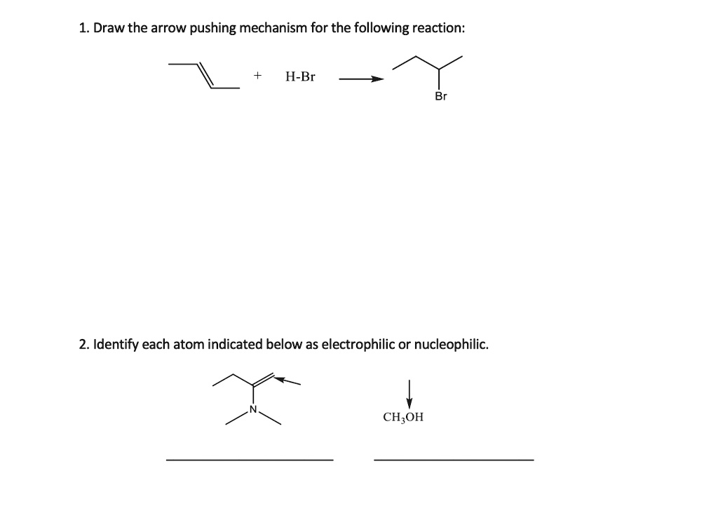 SOLVED: 1. Draw the arrow pushing mechanism for the following reaction ...