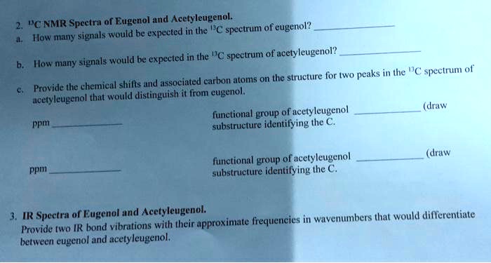 SOLVED: 2D NMR Spectra of Eugenol and Acetyleugenol. a. How many ...