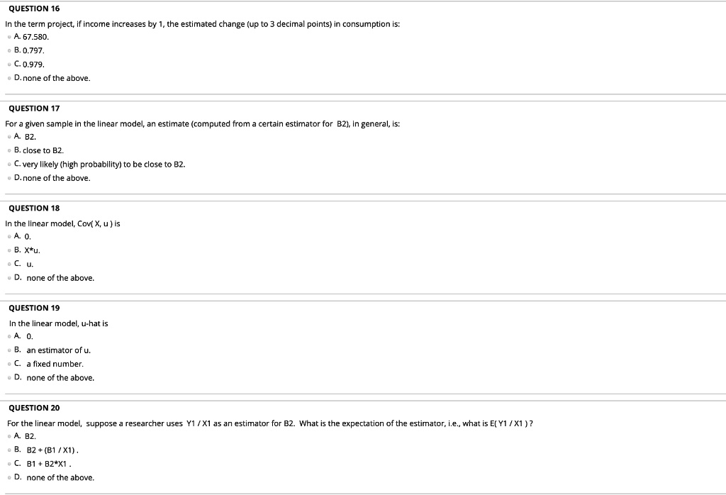 question 16 in the term project if income increases by the estimated change up to 3 decimal points consumption i5 67580 0797 c0979 dnone of the above question 17 bivcn imple the ilnear madel 06932