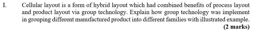 Manufacturing Systems Design Cellular layout is a form of hybrid layout ...
