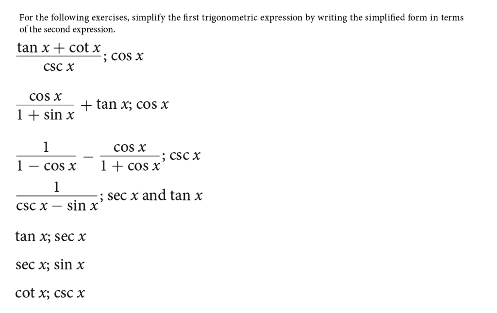 For The Following Exercises Simplify The First Trigonometric Expression 