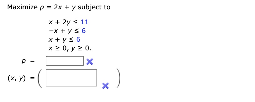 Solved Maximize P 2x Y Subject To X 2y 11 X Y 6 X Y 6 X 2 0 Y 2 0 X Y
