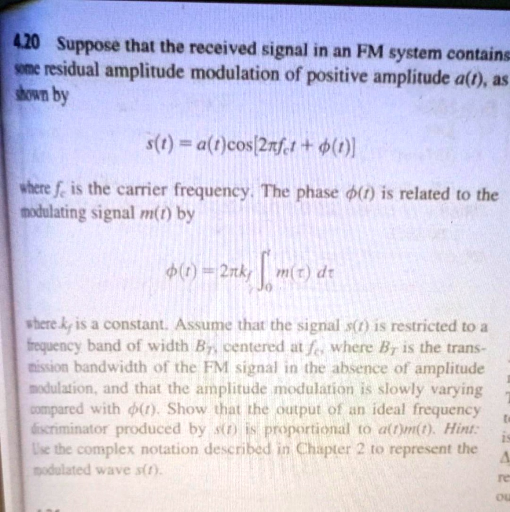 SOLVED 4.20 Suppose that the received signal in an FM system contains
