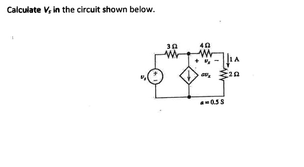 SOLVED: Calculate Vs In The Circuit Shown Below Calculate Vs In The ...