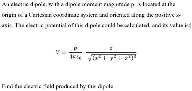 an electric dipole with dipole moment magnitude p is located at the ...