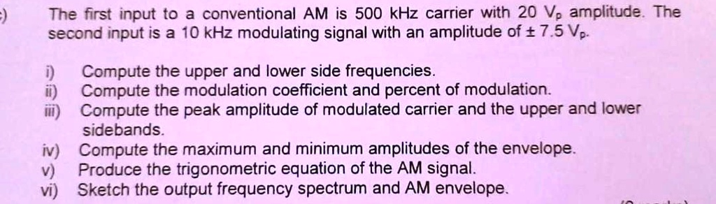 [GET ANSWER] The first input to a conventional AM is 500 kHz carrier ...