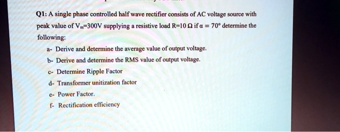q1a single phase controlled half wave rectifier consists of ac voltage ...