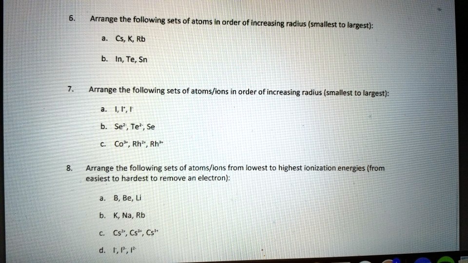 solved-arrange-the-following-sets-ofatoms-in-order-of-increasing