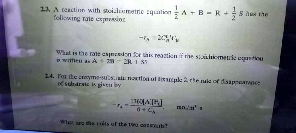 SOLVED 2.3. A reaction with stoichiometric equation A B R