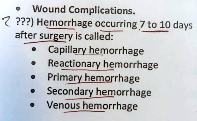 SOLVED Wound Complications Hemorrhage Occurring 7 To 10 Days After 