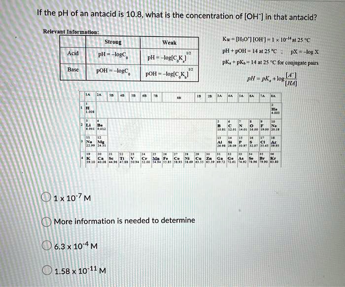 SOLVED If the pH of an antacid is 10.8, what is the concentration of